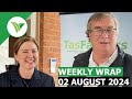 TasFarmers Weekly Wrap - 02 August 2024