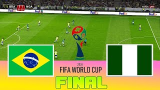 BRAZIL vs NIGERIA - Final FIFA World Cup 2026 | Full Match All Goals | Football Match