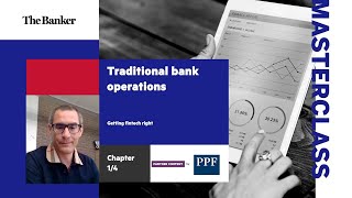 Traditional bank operations – Getting fintech right Ch 1/4