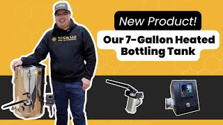 Product Feature: Our 7 Gallon Heated Bottling Tank | HillCo, LLC