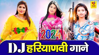 DJ हरियाणवी गाने 2024 | Nidhi Sharma | Pooja Hooda | Ruba Khan | Chatak Haryanvi