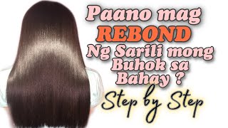 HOW TO REBOND YOUR OWN HAIR AT HOME USING AFFORDABLE PRODUCT (Step by Step)