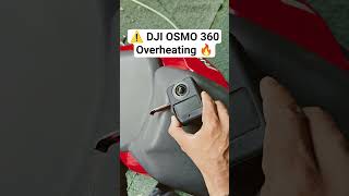 🔥⚠️overheating issue with DJI OSMO 360