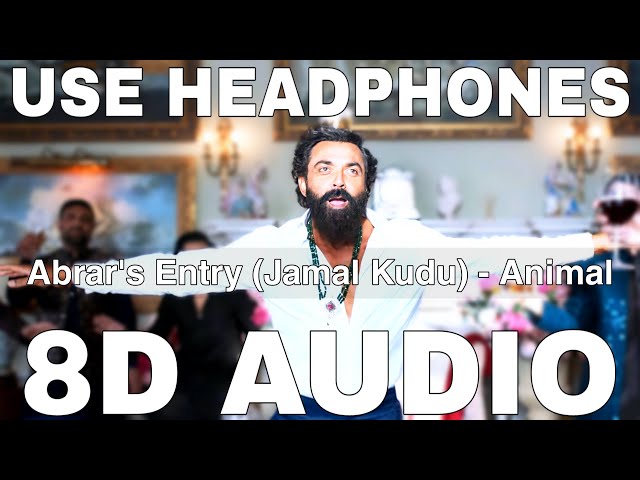 Abrar's Entry (Jamal Kudu) (8D Audio) || Animal || Bobby Deol || Sandeep Reddy Vanga class=