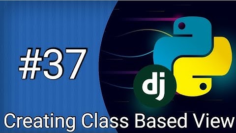 Class Based View #37 | E-commerce Website | Python Django Tutorial In Hindi