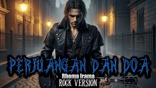 Perjuangan Dan Doa  Rhoma Irama cover Versi Rock Metal