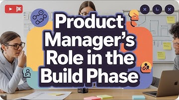 Product Manager’s Role in the Build Phase | PM 101 Series | Module-6 | Serial-2