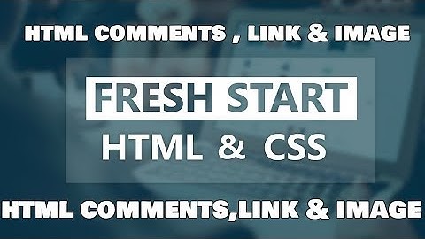 HTML & CSS tutorials in Pashto - 5 - Comments , Links and image