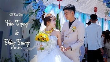 Lễ Tân Hôn ll [ Văn Trọng - Thùy Trang ] ll 19 10 2025