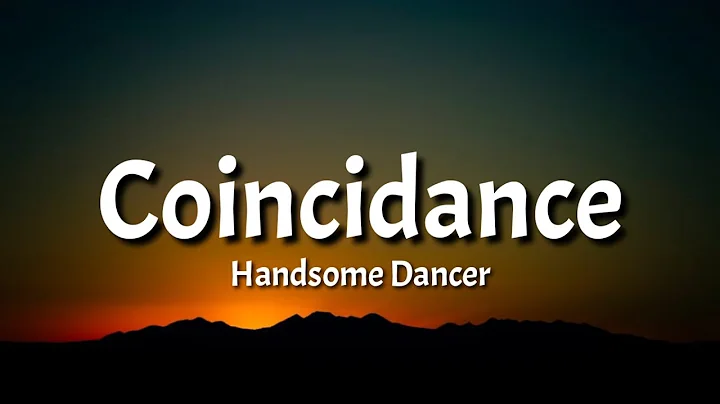 Handsome Dancer - Coincidence (Lyrics) [Tiktok Song] "Wow, you can really dance"