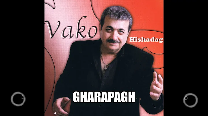 Gharapagh | Hishadag | Vako Cholakian |Armenian Song