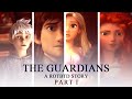 The Guardians - A ROTBTD Story (PART 1)