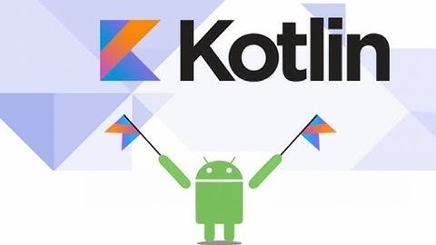 KHÓA HỌC LẬP TRÌNH KOTLIN TOÀN TẬP - khosinhvien.com