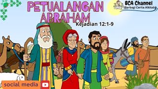 PETUALANGAN ABRAHAM: Cerita Alkitab Anak (Kejadian 12:1-9)