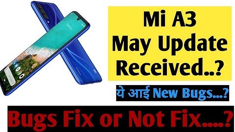 mi a3 may update review..? | Bugs Fixed Or Not Fixed 😣 | Desi Guruji