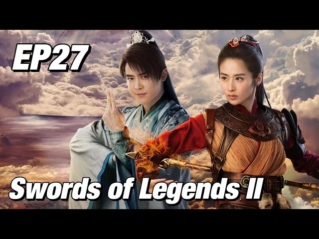 Costume,Fantasy] Swords of Legends II EP27 | Starring: Fu Xinbo