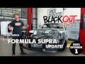 Formula Supra update! - BlackOut 2021 - Episode 1