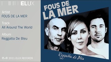 Fous De La Mer - All Around The World