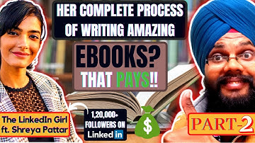 (PART-2) How She Creates Her Content & Amazing E-books ft.@ShreyaPattar In Hindi|Freelance Writing