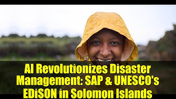 AI Revolutionizes Disaster Management: SAP & UNESCO