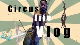 Circus Vlog | Travel Vlog & life update