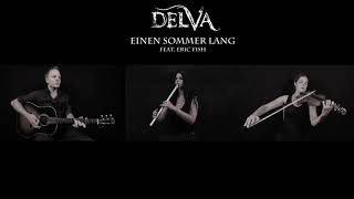 DELVA feat. Eric Fish - Einen Sommer lang (Official Homemade Video)