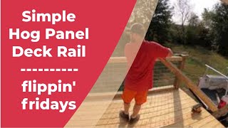 DIY Simple Hog or Goat Panel Deck Rail [Flipping Friday] Bonus