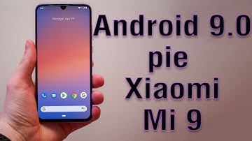 Install Android 9.0 pie on Xiaomi Mi 9 (Pixel Experience ROM) - How to Guide!