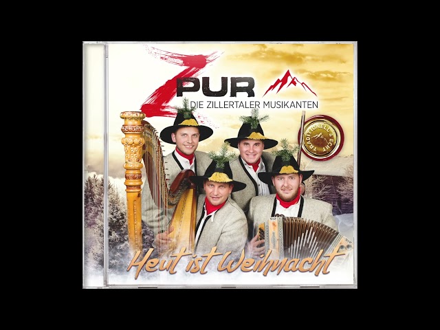 Zpur - Die Zillertaler Musikantens´ Schönste Geschenk