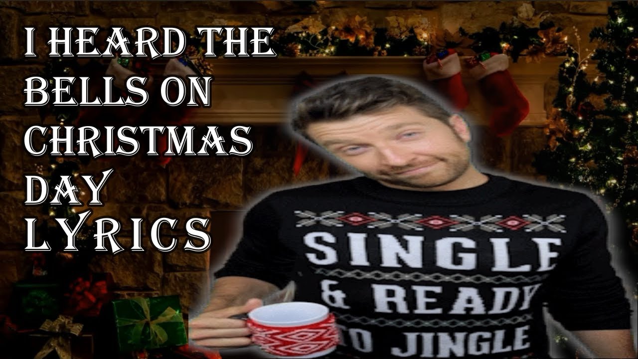 I heard the bells on Christmas day Brett eldredge Lyrics YouTube