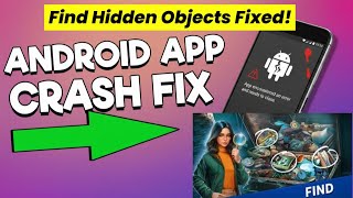 Fix Find Hidden Objects App Crashing Issue on Android I 100% Working Solution screenshot 5
