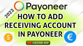 How to add Receiving account in Payoneer 2023