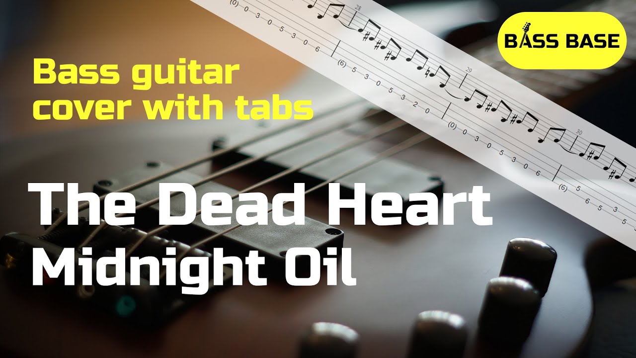Midnight Oil - The Dead Heart - Bass cover with tabs