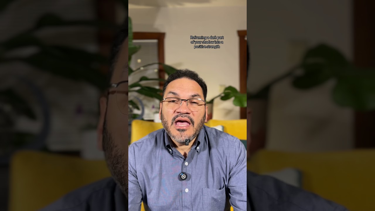 Reframing a dark part of your shadow into positive strength 