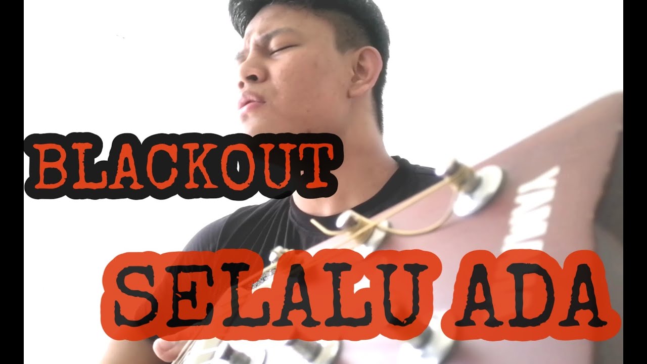 BLACKOUT - SELALU ADA ( cover by suhendi ) - YouTube