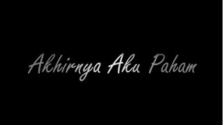 Akhirnya Aku Paham - Film Pendek (Short Movie)