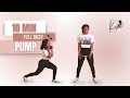 Full Body Pump 10 Minute Workout
