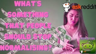 What’s something that people should stop normalising? #shorts #clips