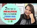 💰 Como VENDER PELO WHATSAPP | 7 TÉCNICAS que eu uso pra VENDER MAIS PELO WHATSAPP