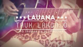 Tauk Lakon O - LAUANA