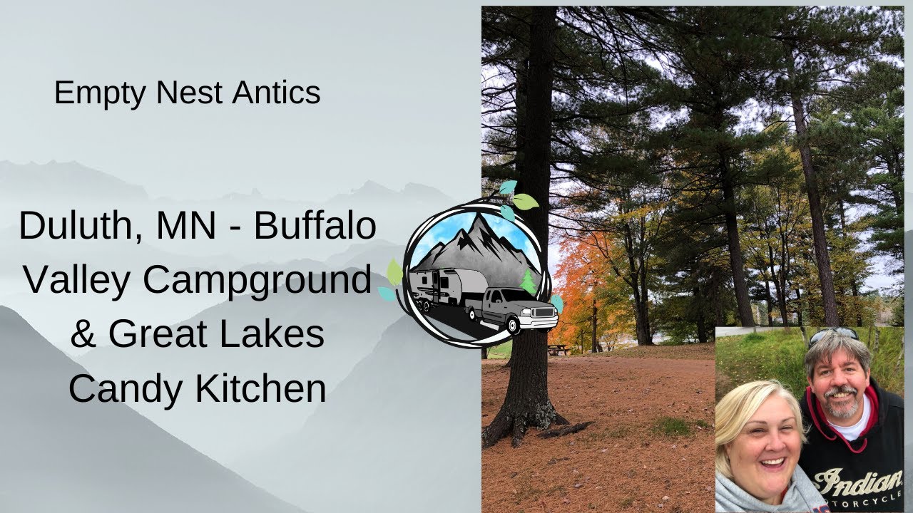 Duluth, MN Buffalo Valley Campground & Great Lakes Candy Kitchen