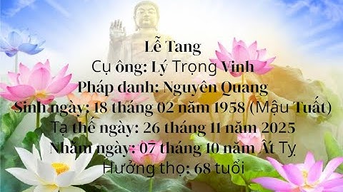 Lễ Tang Cụ Ông Lý Trọng Vinh – Hưởng Thọ 68 Tuổi | Nghi Thức Tang Lễ Theo Phong Tục Huế