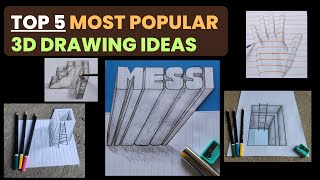 Top 5 most popular 3D drawing ideas