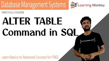 ALTER TABLE Command in SQL || Lesson 41 || DBMS || Learning Monkey ||