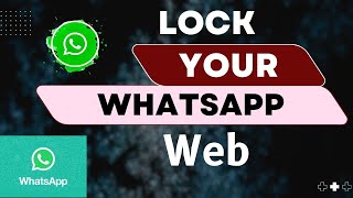 Whatsapp Web Password || चैट लॉक कैसे चालू करें