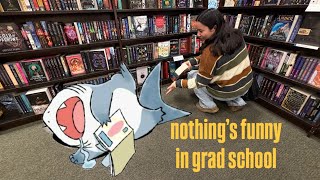in grad school they chop you up and put you into soup | study vlog