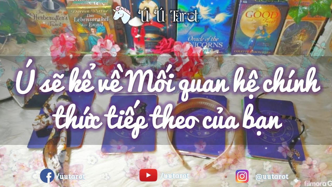 🌺🔮🌌Ú sẽ kể về Mối quan hệ chính thức tiếp theo của bạn - Mô tả + Diễn biến + Lời khuyên -  Ú Ú Tarot