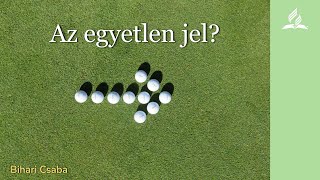 Az egyetlen jel? - Bihari Csaba (2025.09.20)