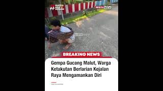 Gempa Guncang Malut Warga Ketakutan Berlarian Ke Jalan Raya Mengamankan Diri beritasatu