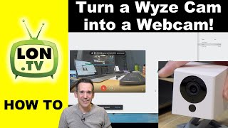 How to Turn a Wyze Security Camera into a Webcam!
